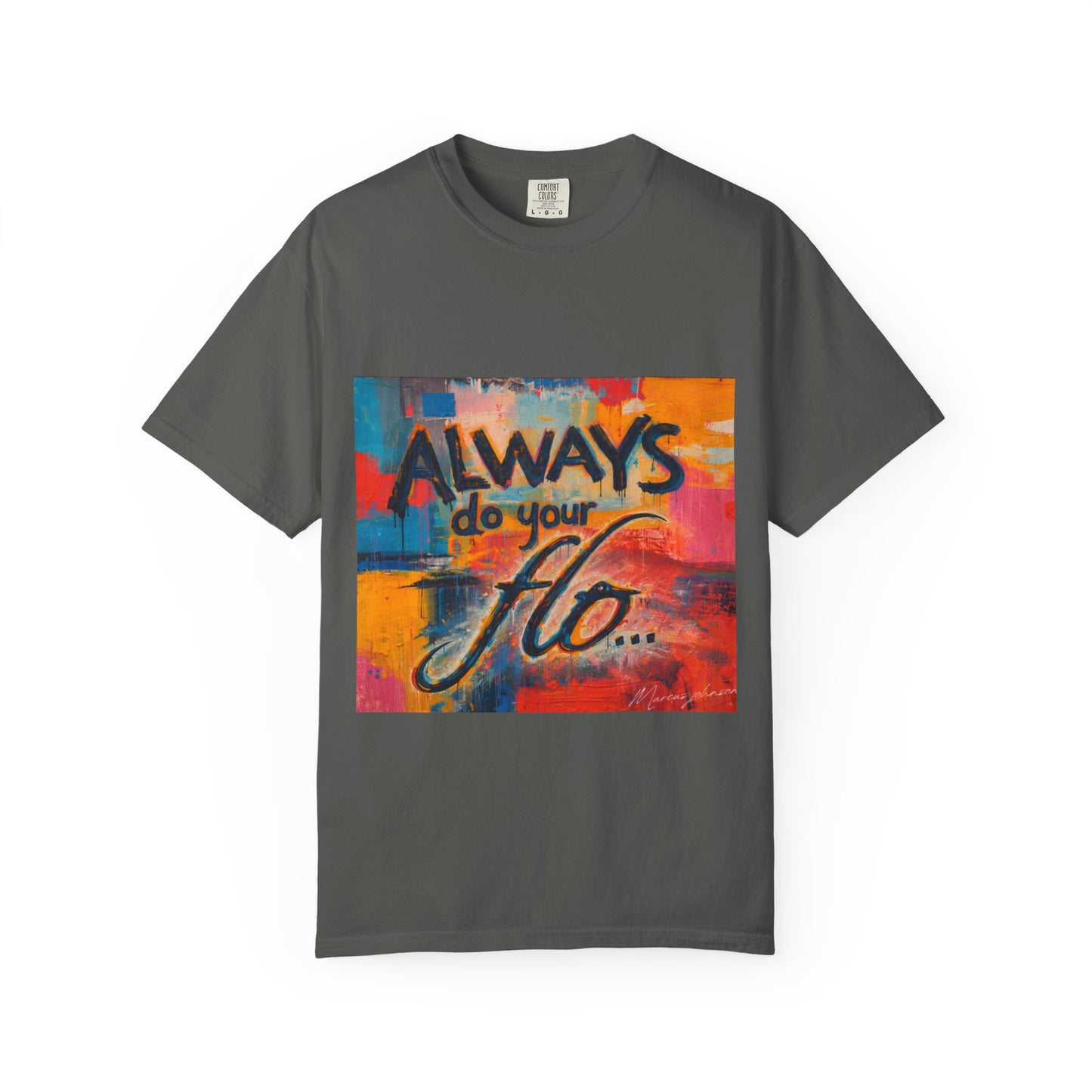 F.L.O. T-Shirt — Colorful Inspirational Graphic Tee