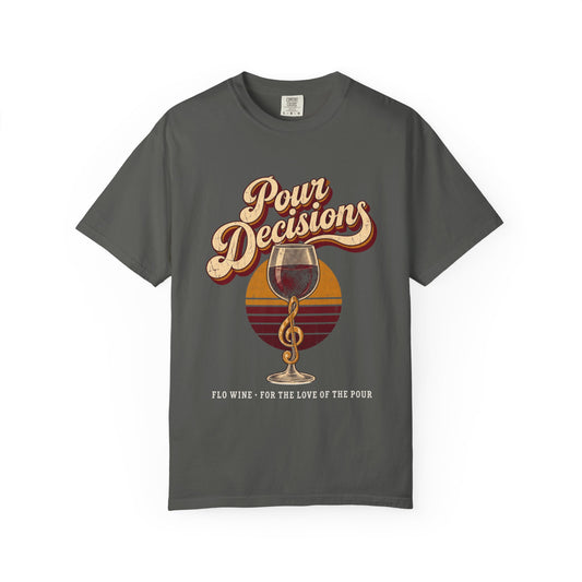 F.L.O. Pour Decisions Vintage Tee — Garment-Dyed
