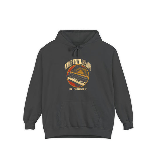 F.L.O. Vamp Until Ready Vintage Hoodie — Garment-Dyed