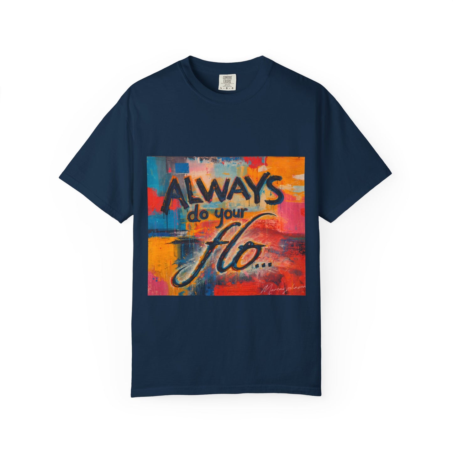F.L.O. T-Shirt — Colorful Inspirational Graphic Tee