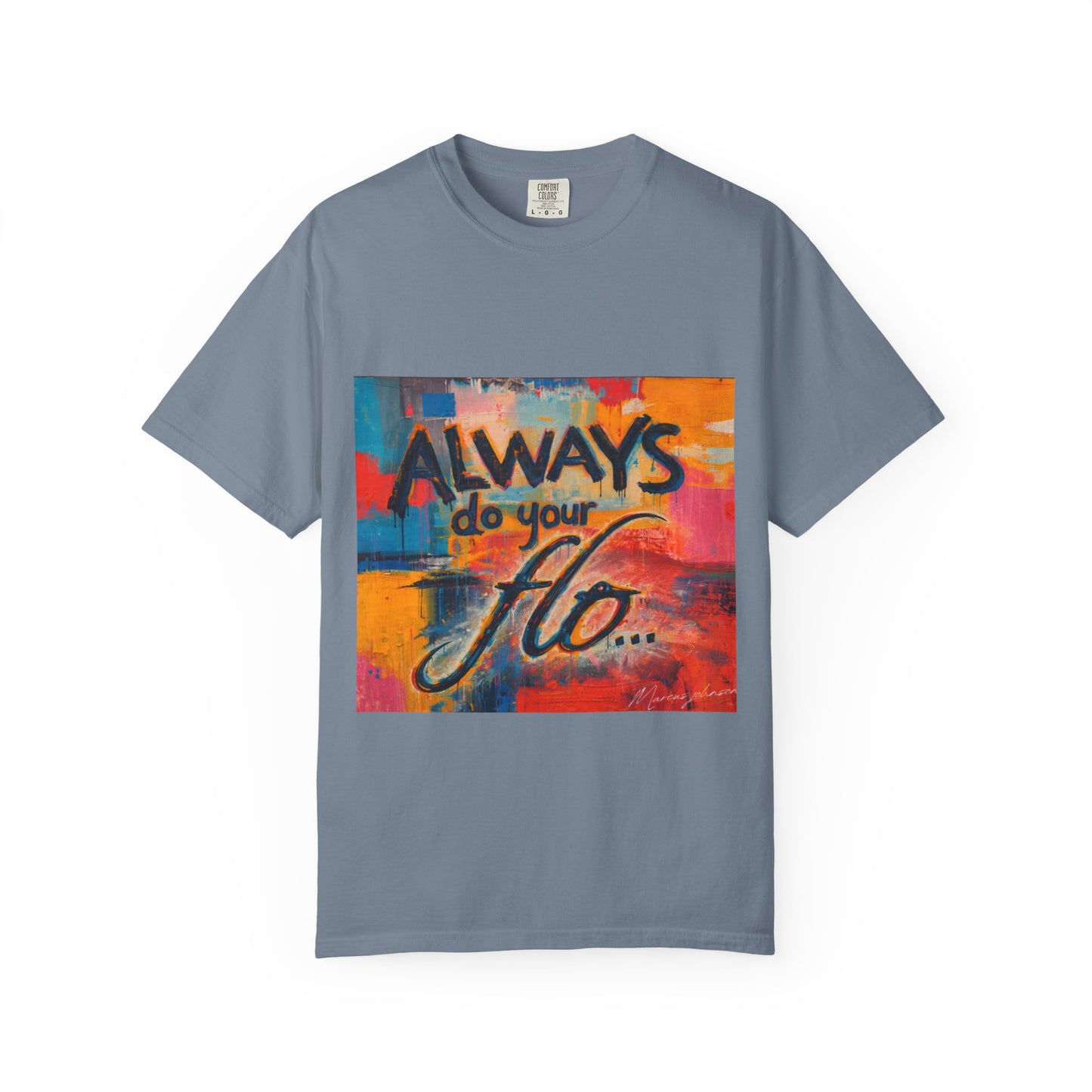 F.L.O. T-Shirt — Colorful Inspirational Graphic Tee