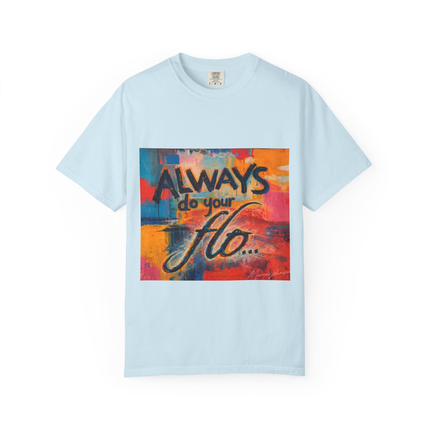 F.L.O. T-Shirt — Colorful Inspirational Graphic Tee
