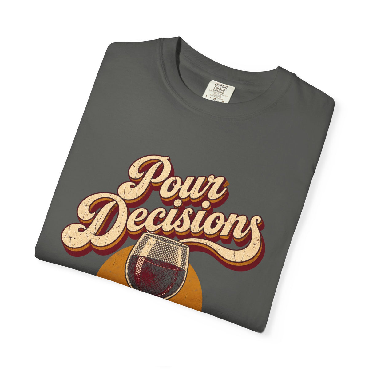 F.L.O. Pour Decisions Vintage Tee — Garment-Dyed