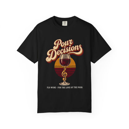 F.L.O. Pour Decisions Vintage Tee — Garment-Dyed