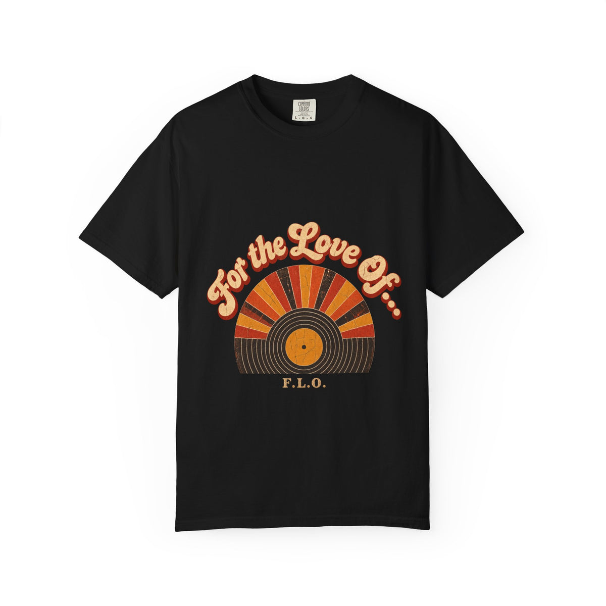 F.L.O. For the Love Of… Vintage Sunburst Tee — Garment-Dyed