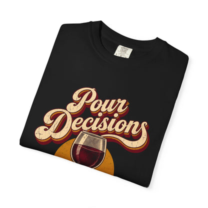 F.L.O. Pour Decisions Vintage Tee — Garment-Dyed