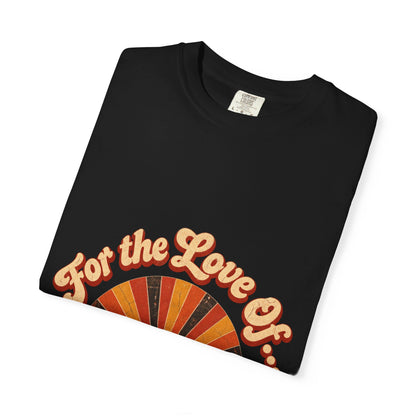 F.L.O. For the Love Of… Vintage Sunburst Tee — Garment-Dyed