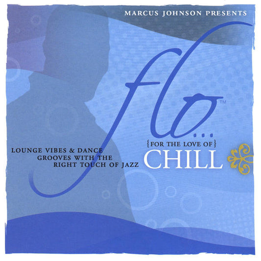 FLO Chill (For the Love of Chill)