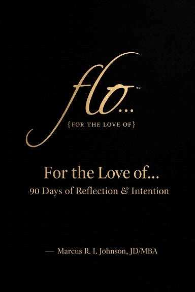 FLO... For the Love of... 90 Days of Reflection & Intention book cover