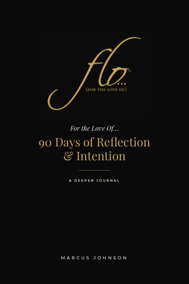 FLO... For the Love of... 90 Days of Reflection & Intention book cover